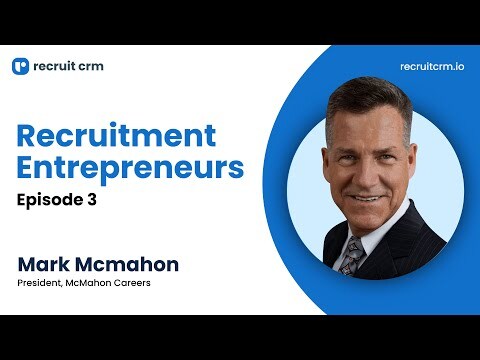 Recruitment Entrepreneurs - Episode 3 - ft. Mark Mcmahon