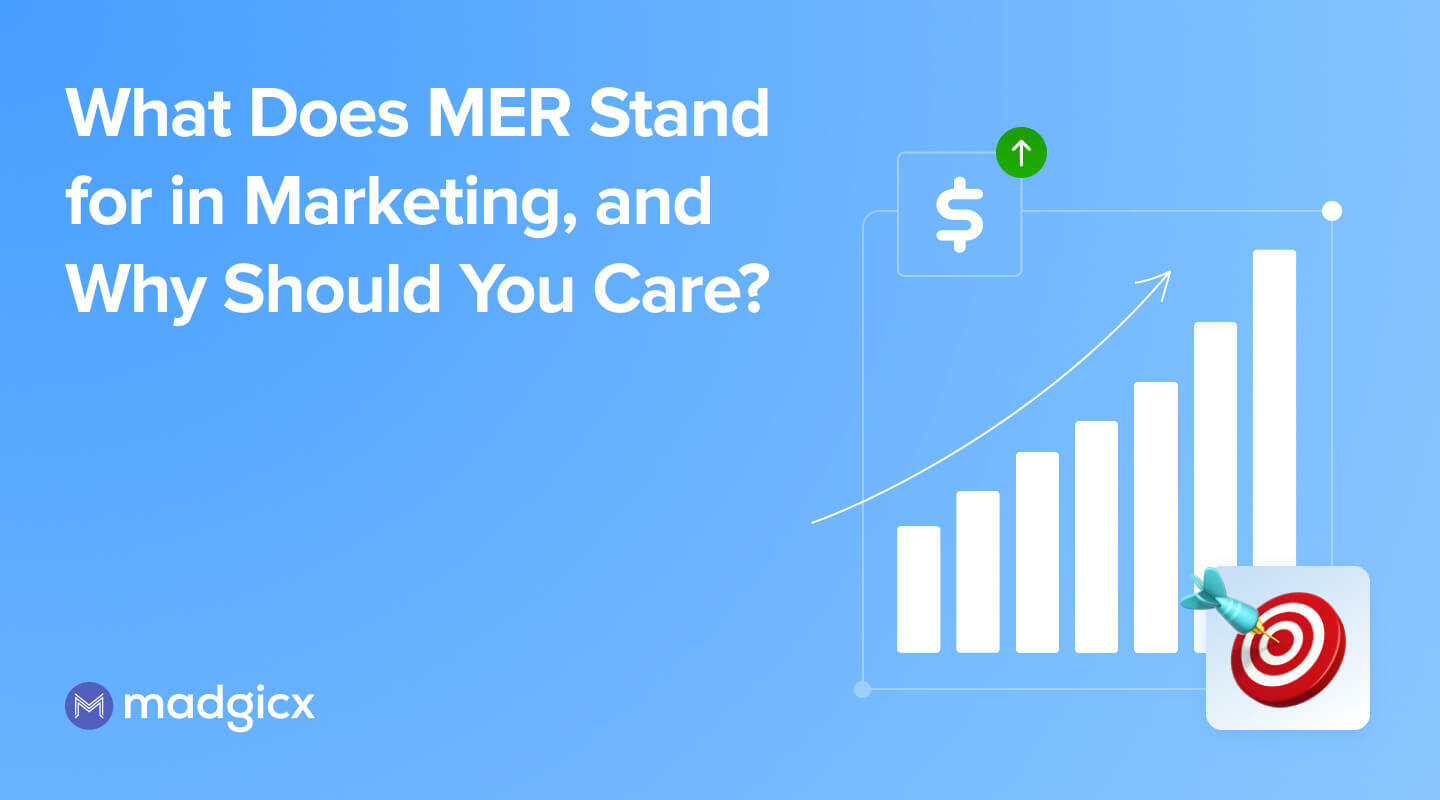 What Does MER Stand for in Marketing, and Why Should You Care?