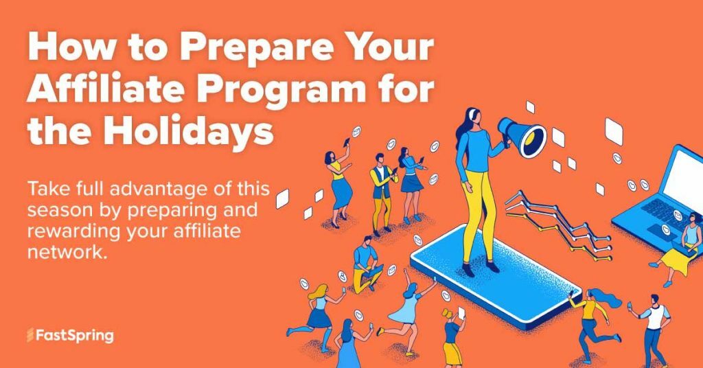 How to Prepare Your Affiliate Program for the Holidays