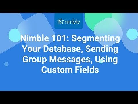Nimble 101: Segmentation, Group Messaging, & Custom Fields (12/29/2021)