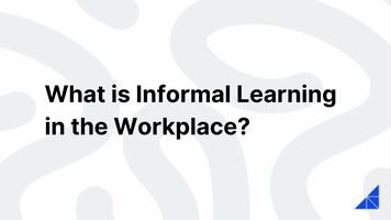 What is Informal Learning? | WorkRamp