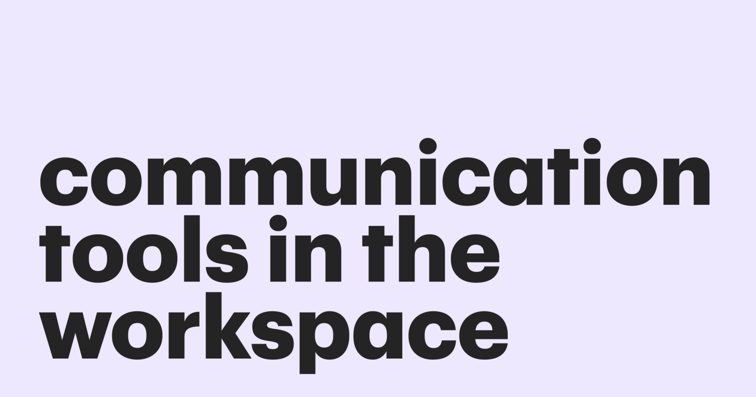 Communication tools in the workspace