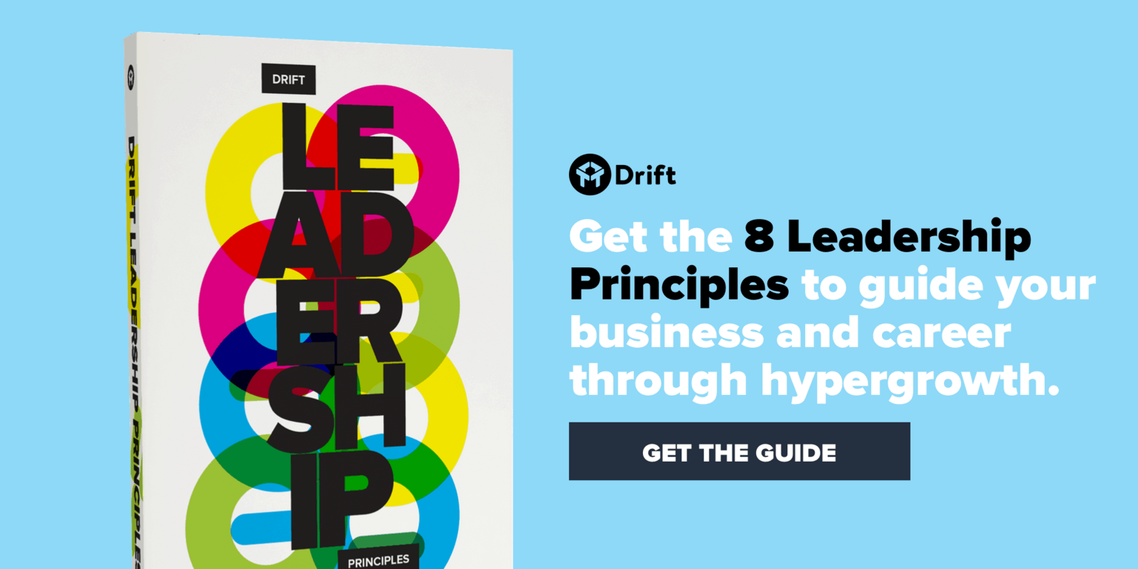 These 8 Leadership Principles Help Us Push The Boundaries Everyday. Here's How to Get Started on Your Own.