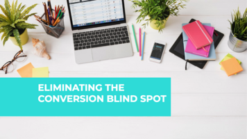 Discover How You Can Eliminate the Conversion Blind Spot