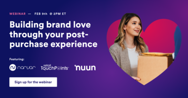 Building Brand Love Through Your Post-purchase Experience
