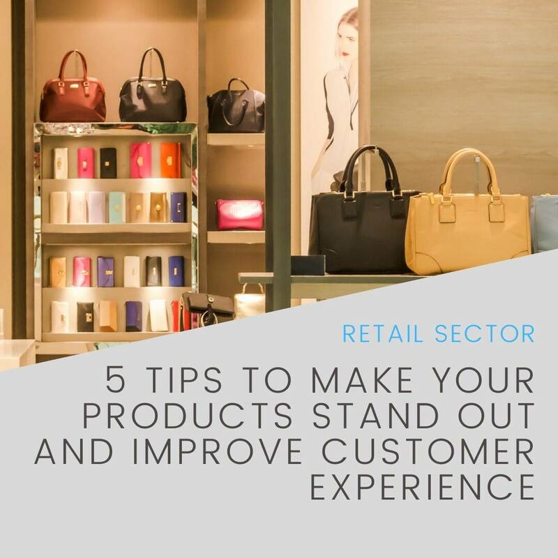5 Tips to Make Your Products Stand Out and Improve Customer Experience