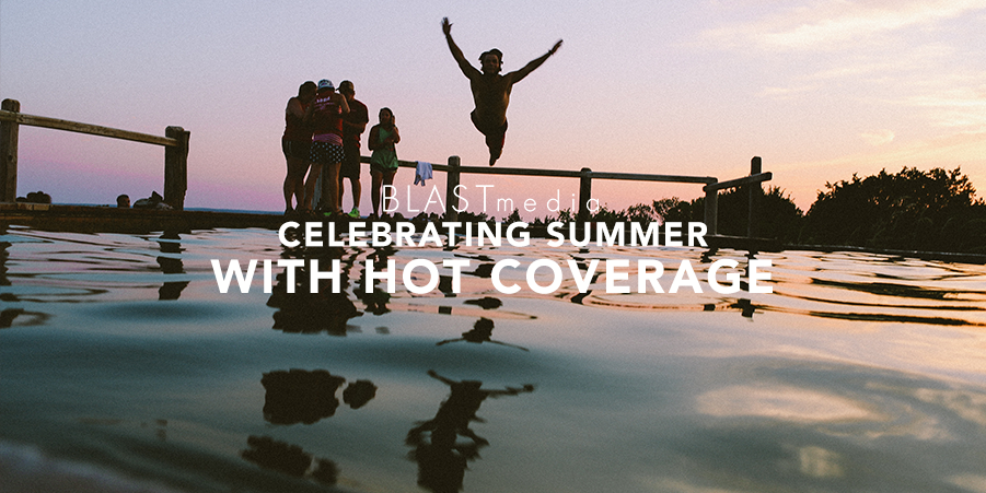 Celebrating Summer with Hot Media Coverage