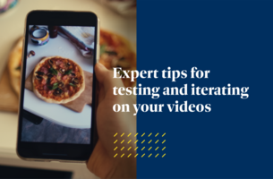 Expert tips for testing and iterating on your videos