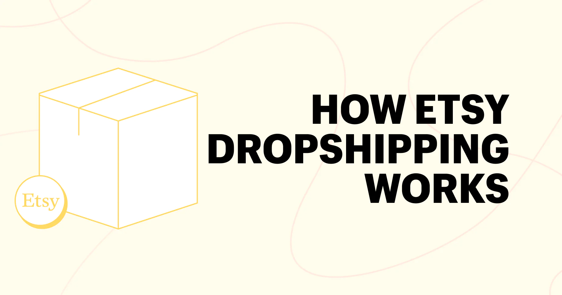 Etsy Dropshipping: The Definitive Guide