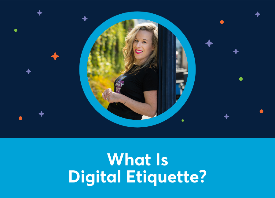 🎥 What Is Digital Etiquette? (Kelly Noble Mirabella)
