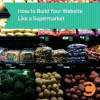 How to Build Your Website Like a Supermarket