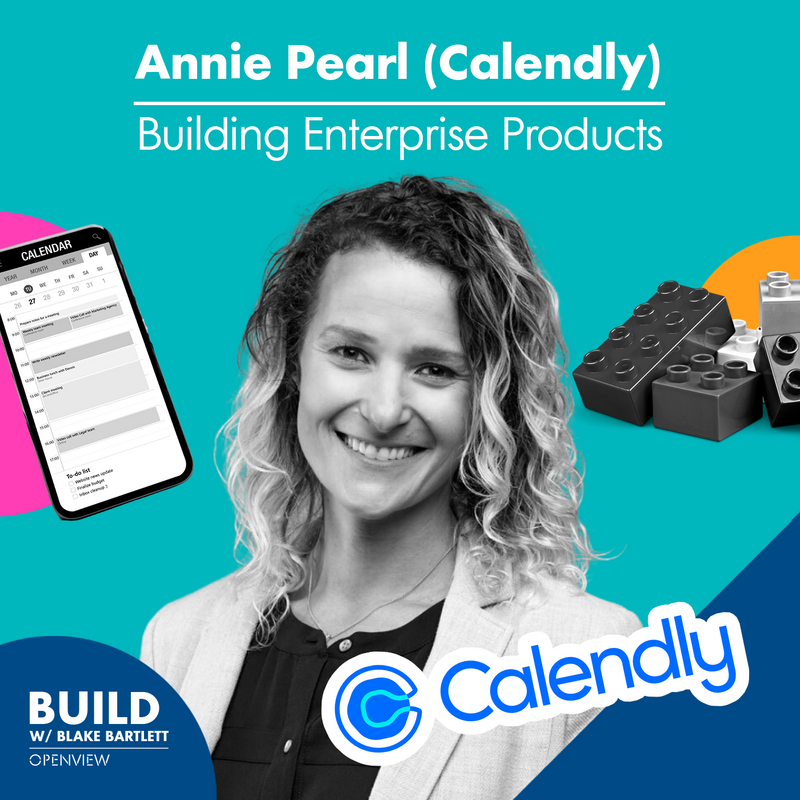 Annie Pearl (Calendly): Avoiding Pitfalls When Expanding Your Company's Market