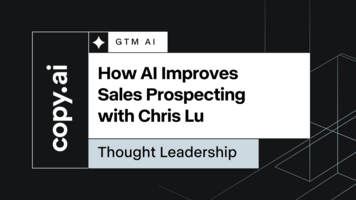 How AI Improves Sales Prospecting with Copy.ai Co-founder, Chris Lu