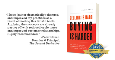 "Selling Is Hard. Buying Is Harder." is the definitive work on Buyer Enablement.