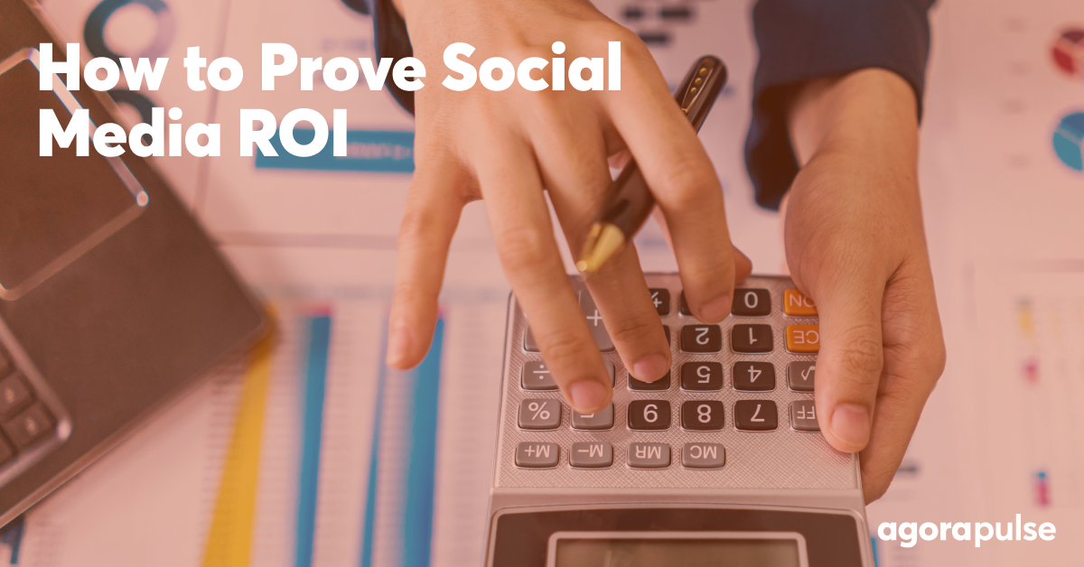 How to Prove Social Media ROI With Real Data and Without Being Vague