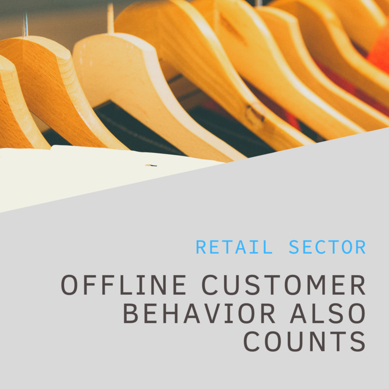 Offline customer behavior also counts