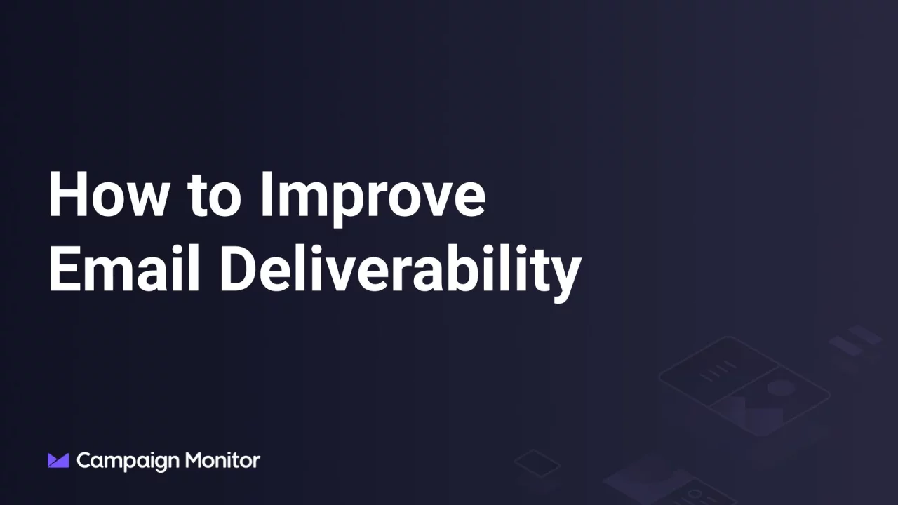 How to Improve Email Deliverability Webinar