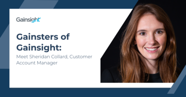 Gainsters of Gainsight: Meet Sheridan Collard, Customer Account Manager | Customer Success and Product Experience Software | Gainsight