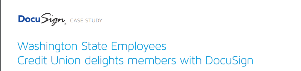 Washington State Employees Credit Union delights members with DocuSign