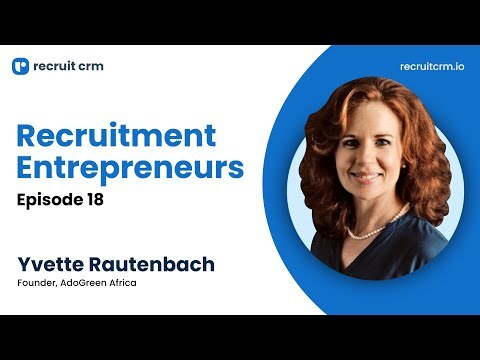 Recruitment Entrepreneurs - Episode 18 - ft. Yvette Rautenbach 
