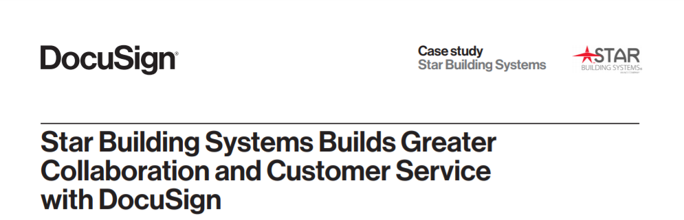 Star Building Systems Builds Greater Collaboration and Customer Service with DocuSign