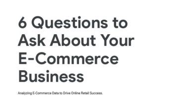 6 Questions: What eCommerce Businesses Need to Ask Themselves