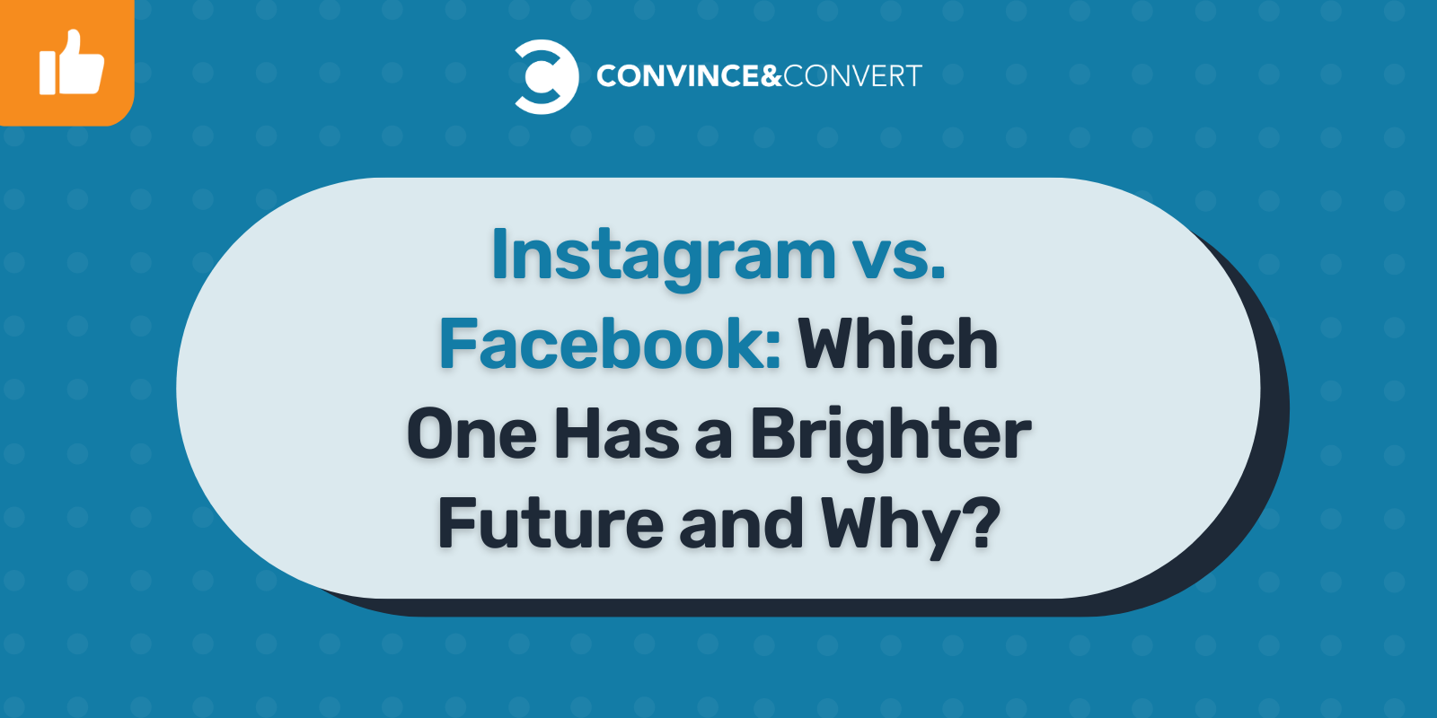 Instagram vs. Facebook: Which One Has a Brighter Future and Why?