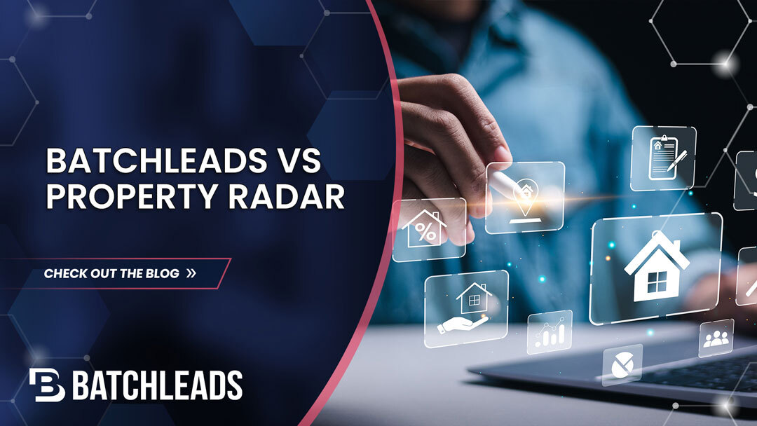 BatchLeads Vs PropertyRadar : How To Choose The Best Real Estate Leads Software