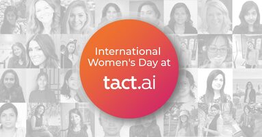 International Women's Day 2022- Celebrating the Women of Tact.ai