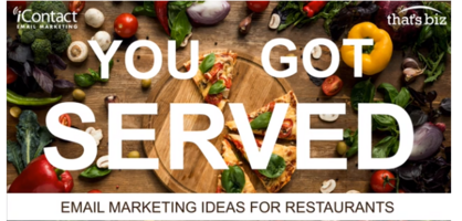You Got Served – Email Marketing Ideas for Restaurants