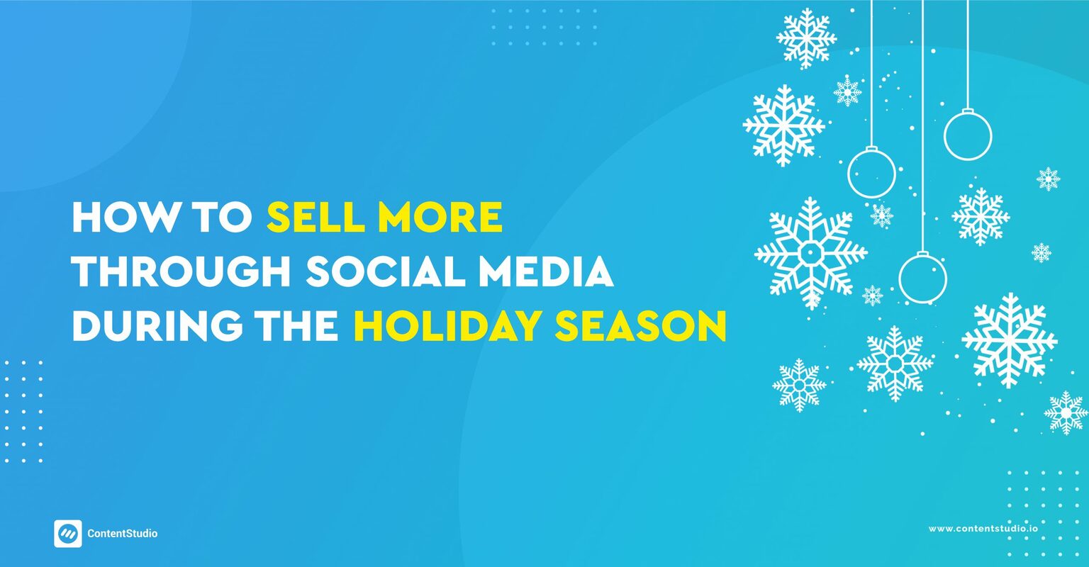 How to Sell More Through Social Media During the Holiday Season