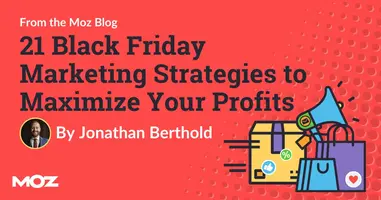 21 Black Friday Marketing Strategies to Maximize Your Profits
