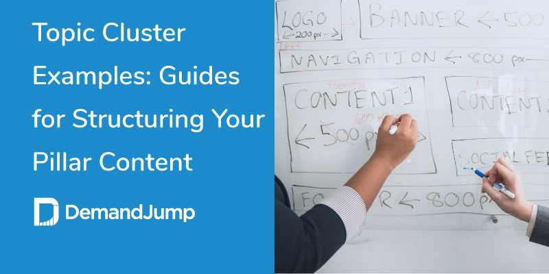Topic Cluster Examples: Guides for Structuring Your Pillar Content