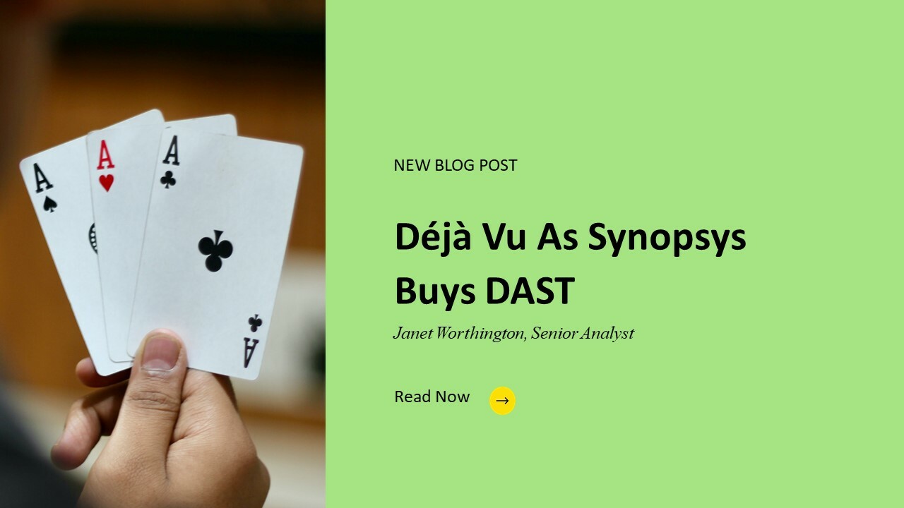 Déjà Vu As Synopsys Buys DAST
