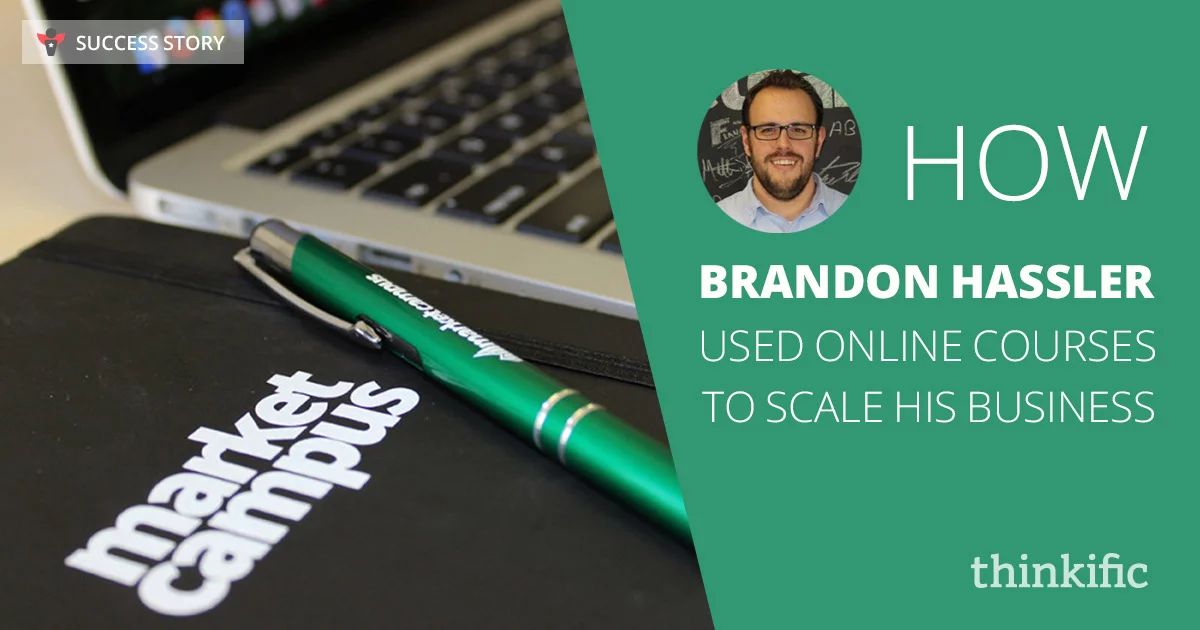 How Brandon Hassler Used Online Courses to Scale his Business