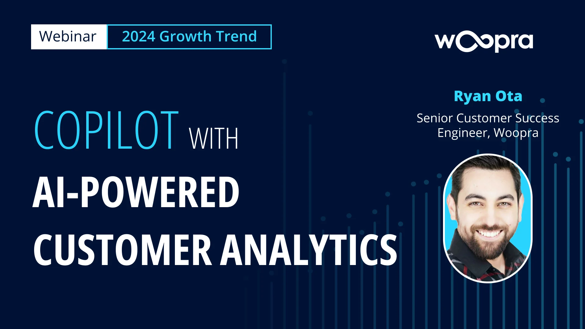 Co-Pilot with AI-Powered Customer Analytics [Webinar Summary]