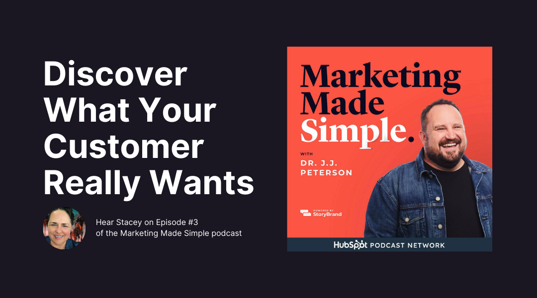 Discover What Your Customer Really Wants - Marketing Made Simple