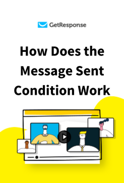 How Does the Message Sent Condition Work
