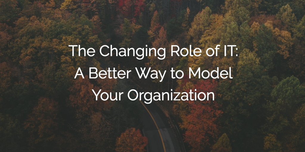 The Changing Role of IT: A Better Way to Model Your Organization | Customer Success and Product Experience Software | Gainsight