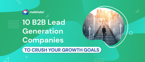10 B2B Lead Generation Companies to Crush Your Growth Goals