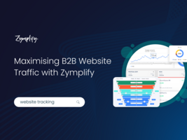 Discovering Untapped Potential: Maximising B2B Website Traffic With Zymplify