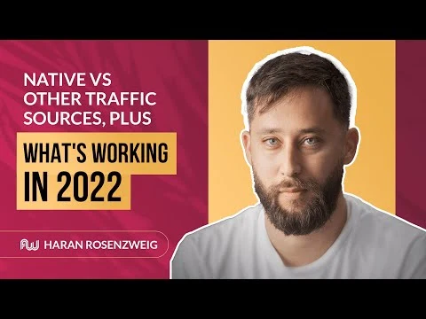 Native vs Other Traffic Sources, Plus What's Working in 2022