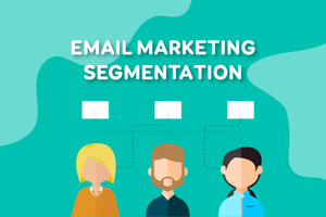 Email Marketing Segmentation: The Complete Guide