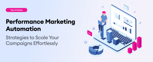 Performance Marketing Automation: Strategies to Scale Your Campaigns Effortlessly