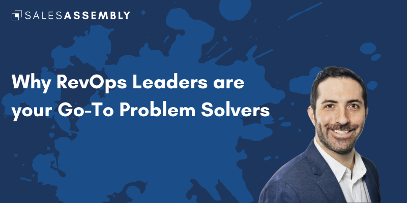 Revenue Operations Leaders are Problem Solvers