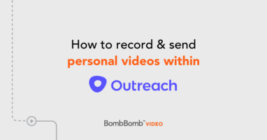 How to record & send videos within Outreach