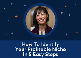 How To Identify Your Profitable Niche In 5 Easy Steps (Maiko Sakai)