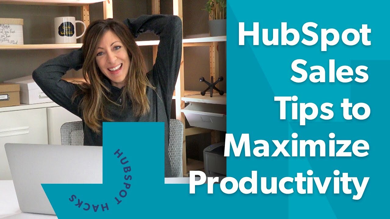 HubSpot CRM Pro Tips: Maximize your productivity