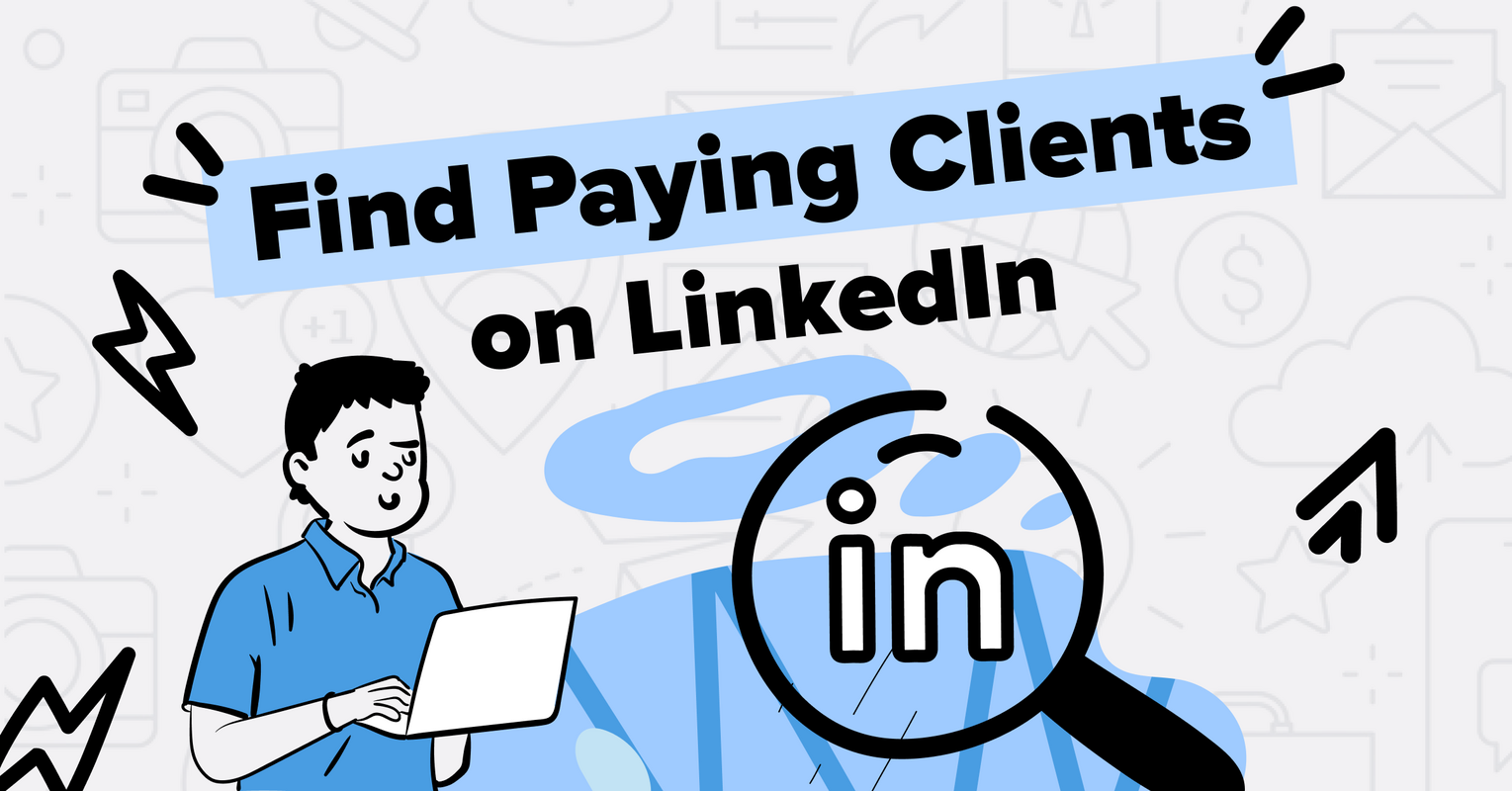 10 Strategies to Find Paying Clients on LinkedIn