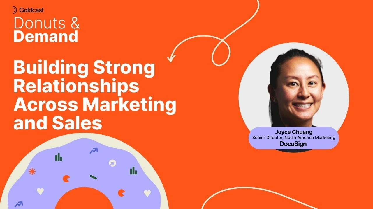 Building Strong Relationships Across Marketing & Sales | Joyce Chuang of DocuSign | Donuts & Demand
